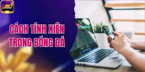 Cách Tính Xiên Trong Bóng Đá: Dễ Hiểu Kèm Ví Dụ Thực Tế