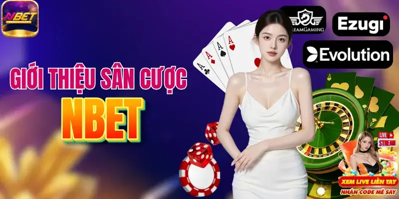 NBET - Nhà Cái Uy Tín Hàng Đầu Châu Á, Khuyến Mãi Ngập Tràn +88k 16 Giới thiệu khái quát thương hiệu uy tín NBET