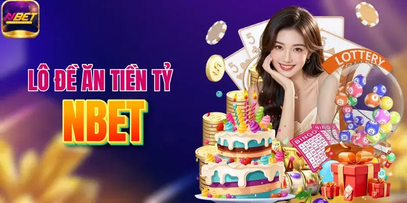 NBET - Nhà Cái Uy Tín Hàng Đầu Châu Á, Khuyến Mãi Ngập Tràn +88k 20 Trúng tiền tỷ cùng lô đề online
