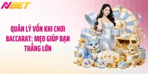 Quản Lý Vốn Khi Chơi Baccarat: Mẹo Giúp Bạn Thắng Lớn